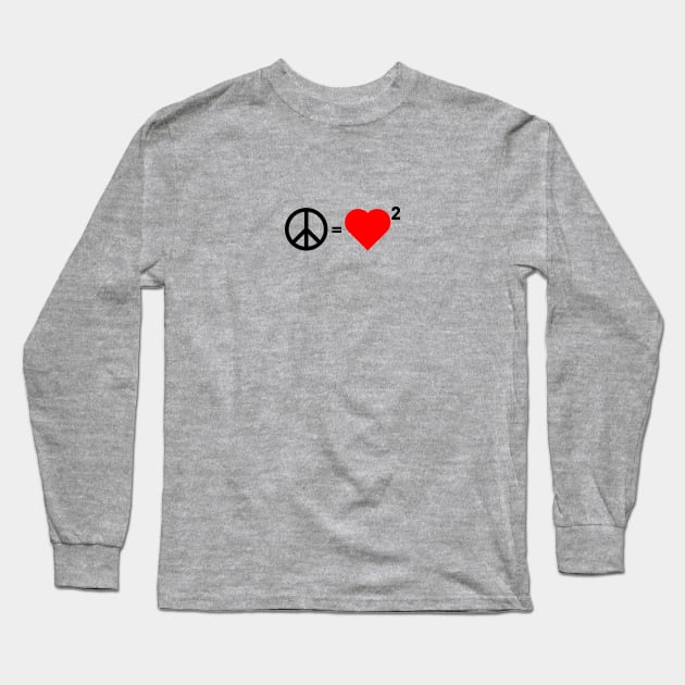 Peace equals Love squared Long Sleeve T-Shirt by MalmoDesigns